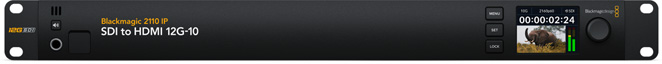 Blackmagic 2110 IP SDI to HDMI 12G-10